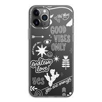 CaseCompany Good vibes: iPhone 11 Pro Transparant Hoesje