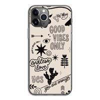 CaseCompany Good vibes: iPhone 11 Pro Transparant Hoesje