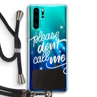 CaseCompany Don't call: Huawei P30 Pro Transparant Hoesje met koord