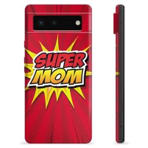 Google Pixel 6 TPU-hoesje - Super Mom
