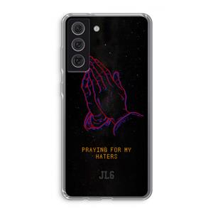 CaseCompany Praying For My Haters: Samsung Galaxy S21 FE Transparant Hoesje