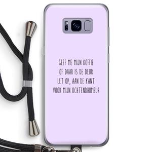 CaseCompany Ochtendhumeur: Samsung Galaxy S8 Transparant Hoesje met koord