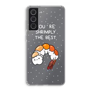 CaseCompany You're Shrimply The Best: Samsung Galaxy S21 FE Transparant Hoesje