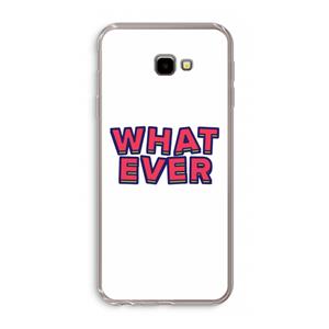 CaseCompany Whatever: Samsung Galaxy J4 Plus Transparant Hoesje