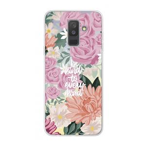 CaseCompany Kindness matters: Samsung Galaxy A6 Plus (2018) Transparant Hoesje