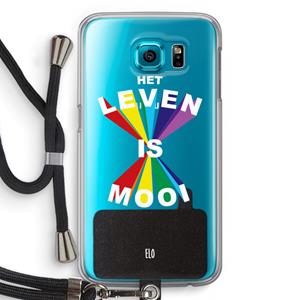 CaseCompany Het Leven Is Mooi: Samsung Galaxy S6 Transparant Hoesje met koord