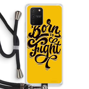 CaseCompany Born to Fight: Samsung Galaxy S10 Lite Transparant Hoesje met koord