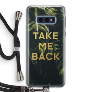 CaseCompany Take me back: Samsung Galaxy S10e Transparant Hoesje met koord