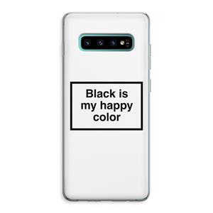 CaseCompany Black is my happy color: Samsung Galaxy S10 Plus Transparant Hoesje