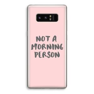 CaseCompany Morning person: Samsung Galaxy Note 8 Transparant Hoesje