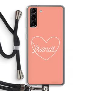CaseCompany Friends heart: Samsung Galaxy S21 Plus Transparant Hoesje met koord