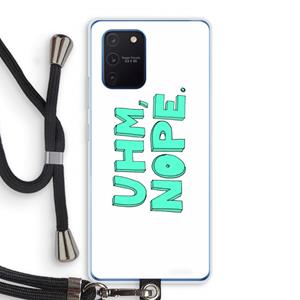 CaseCompany UHM, NOPE.: Samsung Galaxy Note 10 Lite Transparant Hoesje met koord