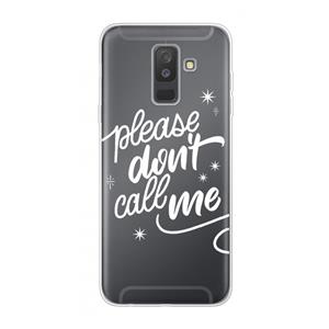 CaseCompany Don't call: Samsung Galaxy A6 Plus (2018) Transparant Hoesje