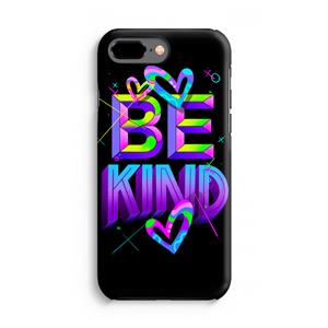 CaseCompany Be Kind: iPhone 7 Plus Tough Case