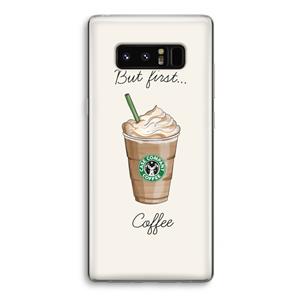 CaseCompany But first coffee: Samsung Galaxy Note 8 Transparant Hoesje