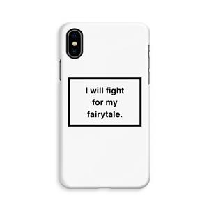 CaseCompany Fight for my fairytale: iPhone Xs Volledig Geprint Hoesje