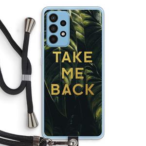 CaseCompany Take me back: Samsung Galaxy A52 Transparant Hoesje met koord