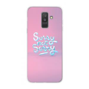 CaseCompany Sorry not sorry: Samsung Galaxy A6 Plus (2018) Transparant Hoesje