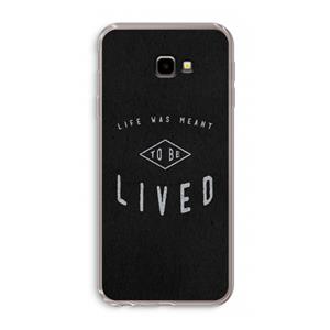 CaseCompany To be lived: Samsung Galaxy J4 Plus Transparant Hoesje