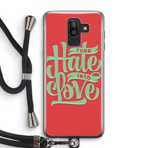 CaseCompany Turn hate into love: Samsung Galaxy J8 (2018) Transparant Hoesje met koord
