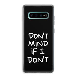 CaseCompany Don't Mind: Samsung Galaxy S10 Plus Transparant Hoesje