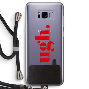 CaseCompany Ugh: Samsung Galaxy S8 Transparant Hoesje met koord