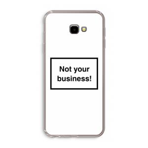 CaseCompany Not your business: Samsung Galaxy J4 Plus Transparant Hoesje