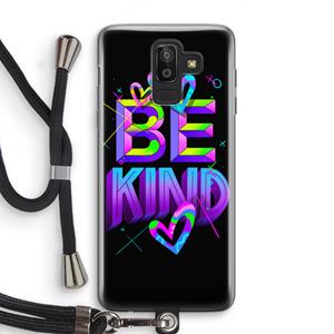 CaseCompany Be Kind: Samsung Galaxy J8 (2018) Transparant Hoesje met koord