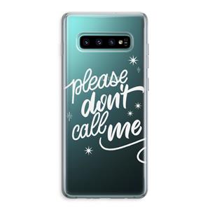 CaseCompany Don't call: Samsung Galaxy S10 Plus Transparant Hoesje
