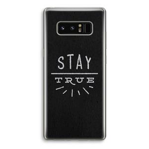 CaseCompany Stay true: Samsung Galaxy Note 8 Transparant Hoesje