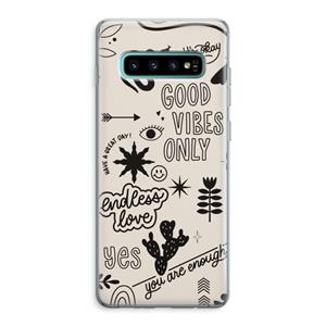 CaseCompany Good vibes: Samsung Galaxy S10 Plus Transparant Hoesje