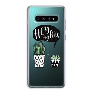 CaseCompany Hey you cactus: Samsung Galaxy S10 Plus Transparant Hoesje