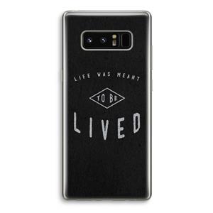 CaseCompany To be lived: Samsung Galaxy Note 8 Transparant Hoesje