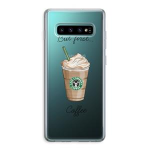 CaseCompany But first coffee: Samsung Galaxy S10 Plus Transparant Hoesje