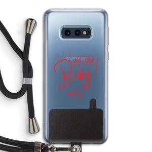 CaseCompany Not Your Baby: Samsung Galaxy S10e Transparant Hoesje met koord