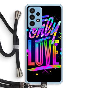 CaseCompany Only Love: Samsung Galaxy A52 Transparant Hoesje met koord