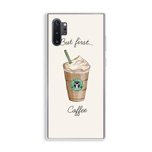 CaseCompany But first coffee: Samsung Galaxy Note 10 Plus Transparant Hoesje