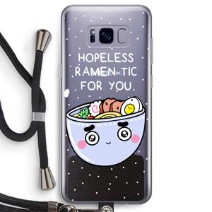 CaseCompany I'm A Hopeless Ramen-Tic For You: Samsung Galaxy S8 Transparant Hoesje met koord