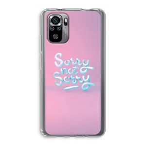 CaseCompany Sorry not sorry: Xiaomi Redmi Note 10S Transparant Hoesje
