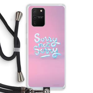 CaseCompany Sorry not sorry: Samsung Galaxy S10 Lite Transparant Hoesje met koord