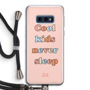 CaseCompany Cool Kids Never Sleep: Samsung Galaxy S10e Transparant Hoesje met koord