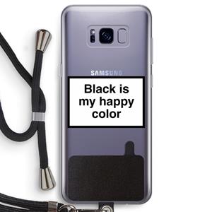 CaseCompany Black is my happy color: Samsung Galaxy S8 Transparant Hoesje met koord