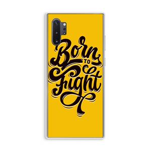 CaseCompany Born to Fight: Samsung Galaxy Note 10 Plus Transparant Hoesje