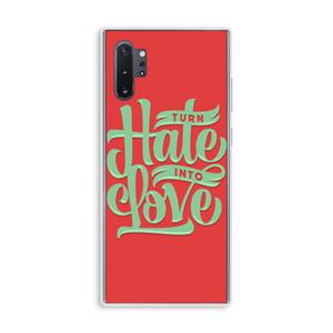 CaseCompany Turn hate into love: Samsung Galaxy Note 10 Plus Transparant Hoesje