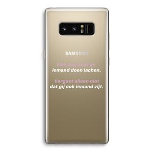 CaseCompany gij zijt ook iemand: Samsung Galaxy Note 8 Transparant Hoesje