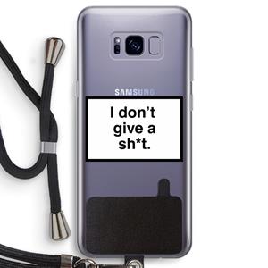CaseCompany Don't give a shit: Samsung Galaxy S8 Transparant Hoesje met koord