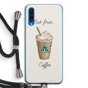 CaseCompany But first coffee: Samsung Galaxy A50 Transparant Hoesje met koord