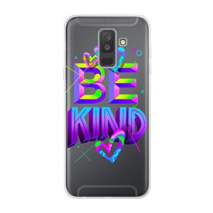 CaseCompany Be Kind: Samsung Galaxy A6 Plus (2018) Transparant Hoesje