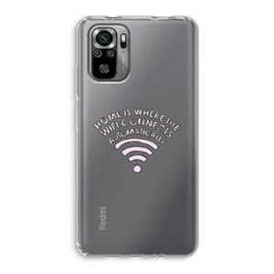 CaseCompany Home Is Where The Wifi Is: Xiaomi Redmi Note 10S Transparant Hoesje