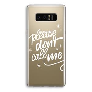 CaseCompany Don't call: Samsung Galaxy Note 8 Transparant Hoesje